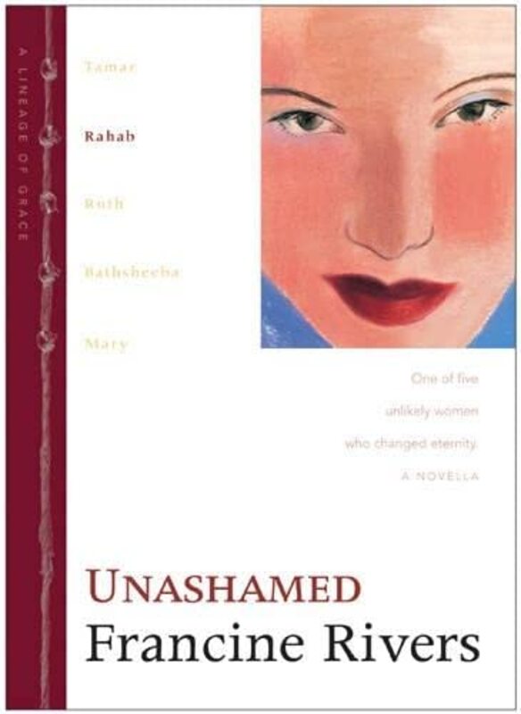 Book cover for "Unashamed: Rahab" by Francine Rivers