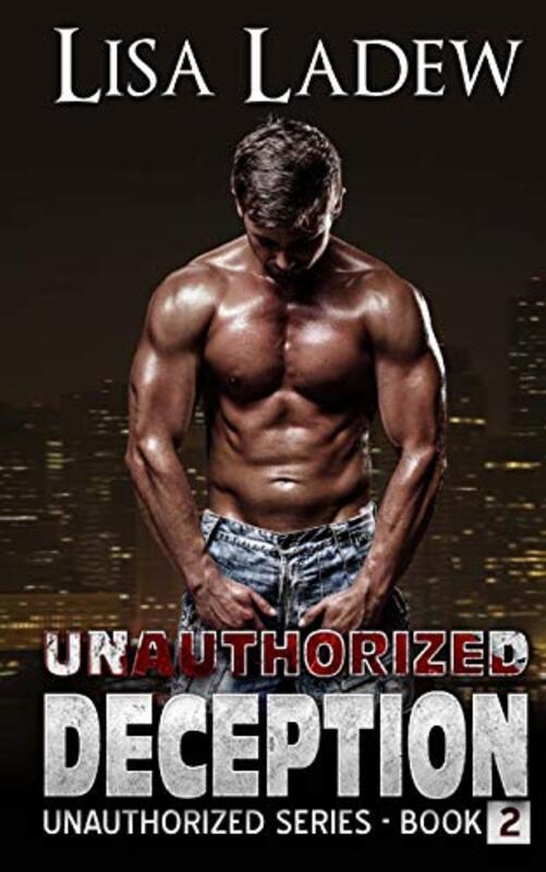 Book cover for "Unauthorized Deception" by Lisa Ladew