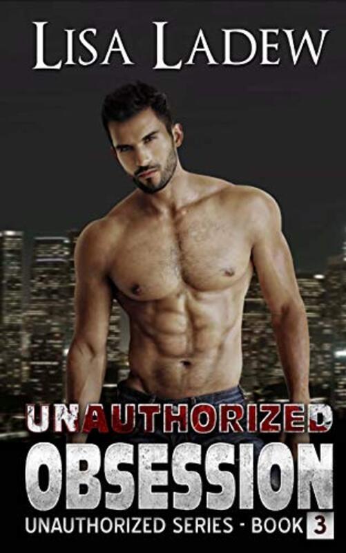 Book cover for "Unauthorized Obsession" by Lisa Ladew