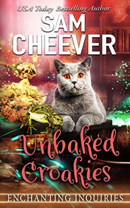 Book cover for "Unbaked Croakies" by Sam Cheever