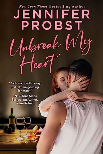 Book cover for "Unbreak My Heart" by Jennifer Probst