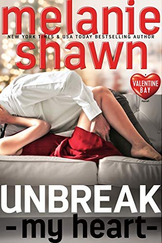 Book cover for "Unbreak My Heart" by Melanie Shawn