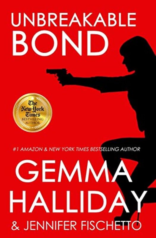 Book cover for "Unbreakable Bond" by Gemma Halliday