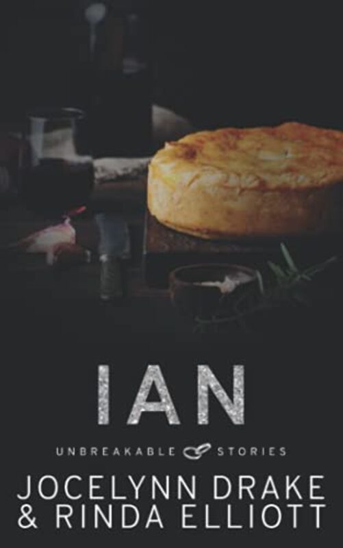 Book cover for "Unbreakable Stories: Ian" by Jocelynn Drake