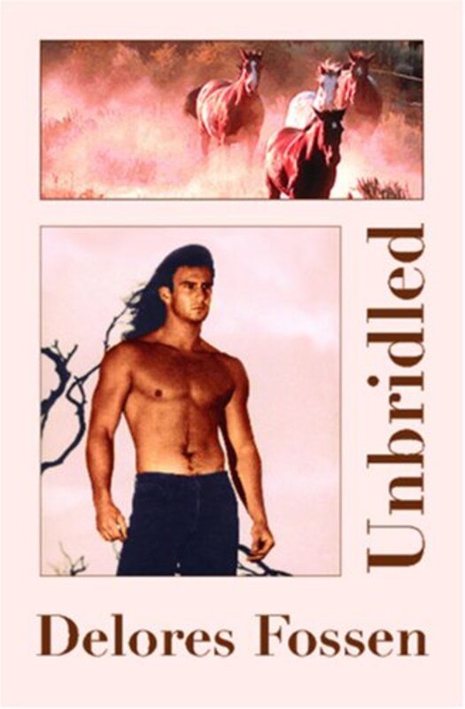 Book cover for "Unbridled" by Delores Fossen