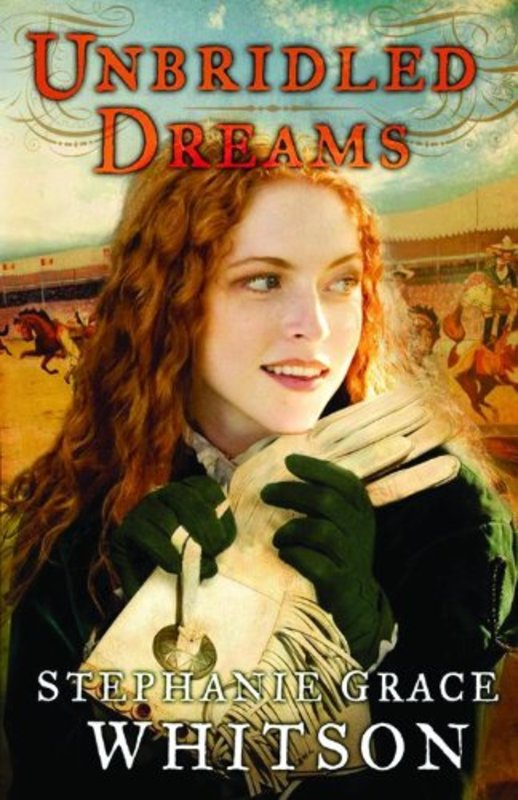 Book cover for "Unbridled Dreams" by Stephanie Grace Whitson