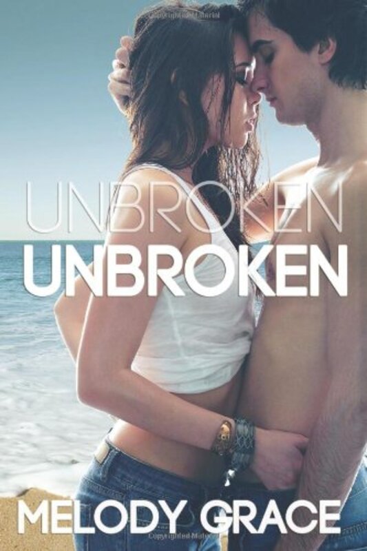 Book cover for "Unbroken" by Melody Grace