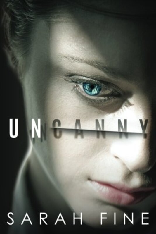 Book cover for "Uncanny" by Sarah Fine