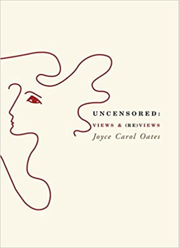 Book cover for "Uncensored" by Joyce Carol Oates