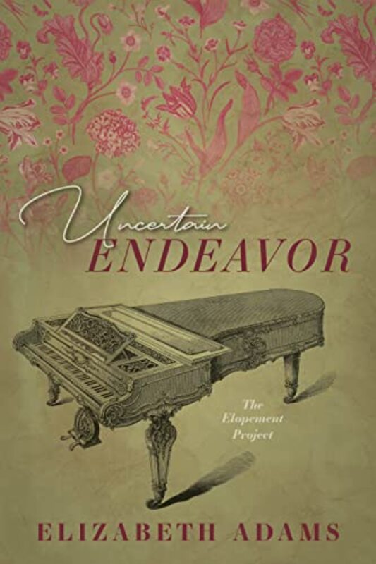 Book cover for "Uncertain Endeavor" by Elizabeth Adams