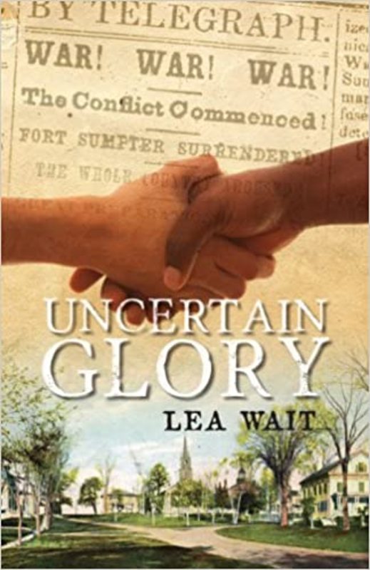 Book cover for "Uncertain Glory" by Lea Wait