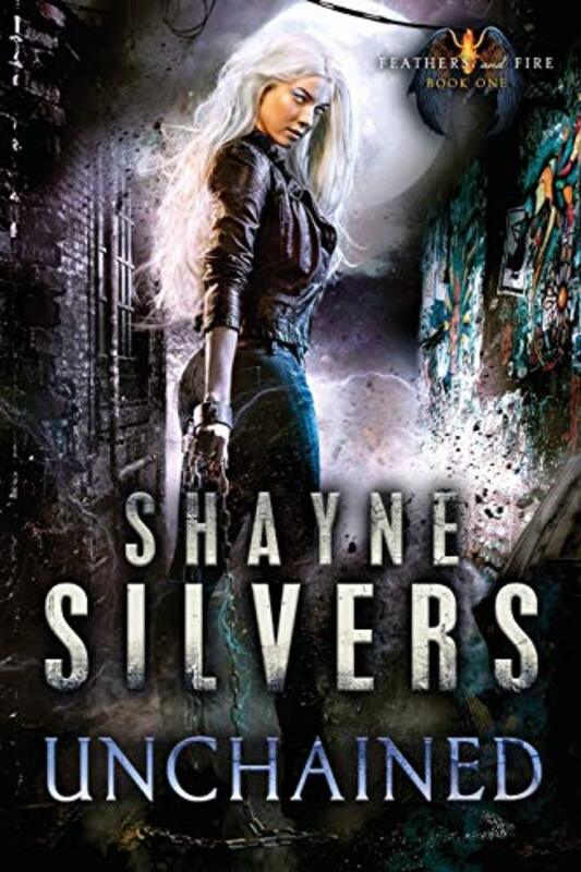 Book cover for "Unchained" by Shayne Silvers