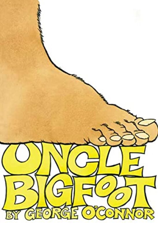 Book cover for "Uncle Bigfoot" by George O'Connor