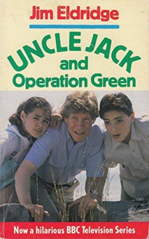 Book cover for "Uncle Jack and Operation Green" by Jim Eldridge
