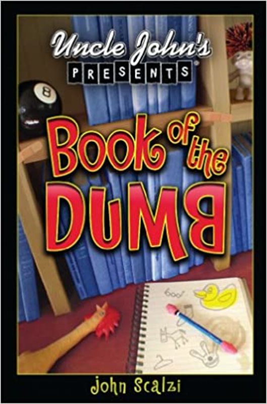 Book cover for "Uncle John's Presents: The Book of the Dumb"