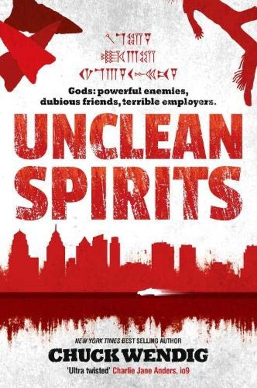 Book cover for "Unclean Spirits" by Chuck Wendig