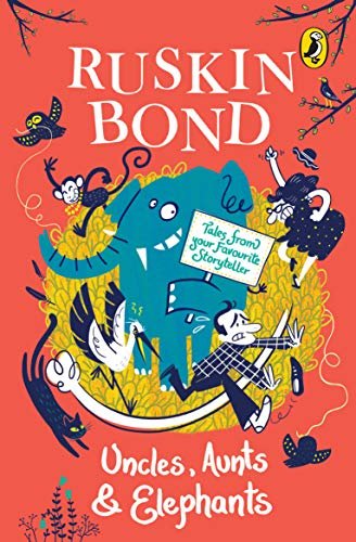 Book cover for "Uncles, Aunts and Elephants" by Ruskin Bond