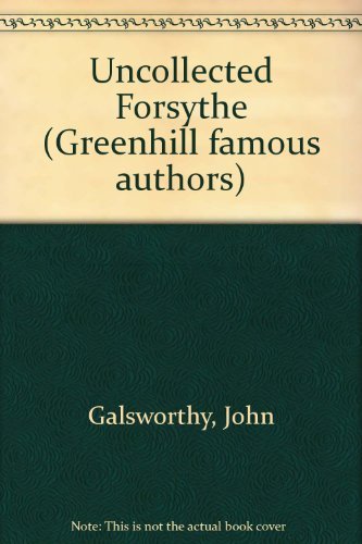 Book cover for "Uncollected Forsyte" by John Galsworthy