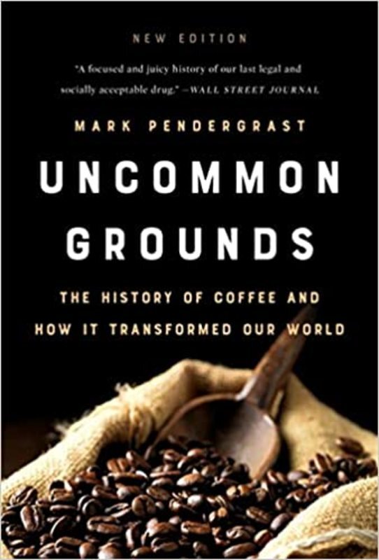 Book cover for "Uncommon Grounds" by Mark Pendergrast