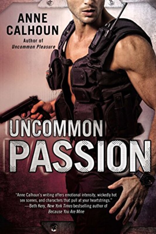 Book cover for "Uncommon Passion" by Anne Calhoun