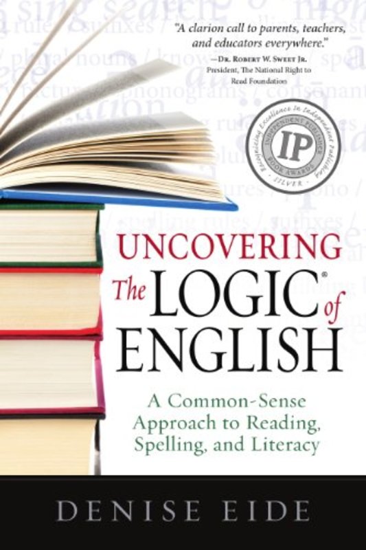 Book cover for "Uncovering The Logic of English" by Denise Eide
