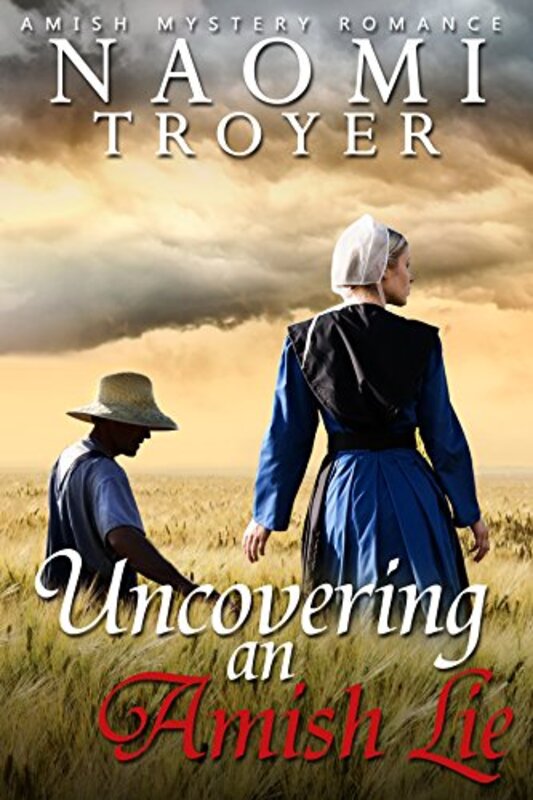 Book cover for "Uncovering an Amish Lie" by Naomi Troyer