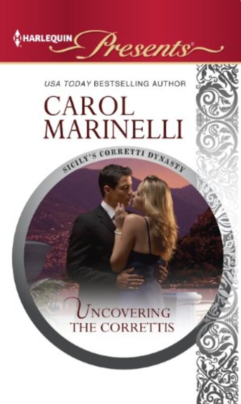Book cover for "Uncovering the Correttis" by Carol Marinelli