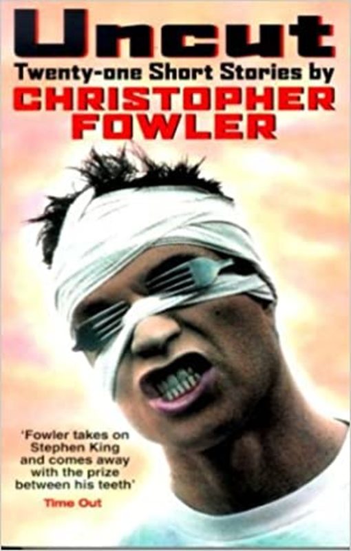 Book cover for "Uncut" by Christopher Fowler