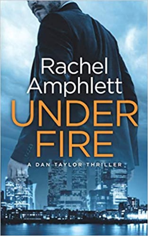 Book cover for "Under Fire" by Rachel Amphlett