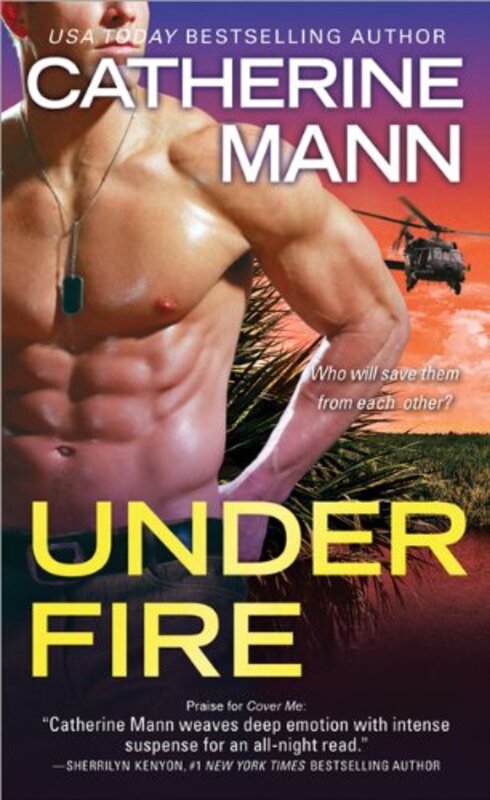 Book cover for "Under Fire" by Catherine Mann