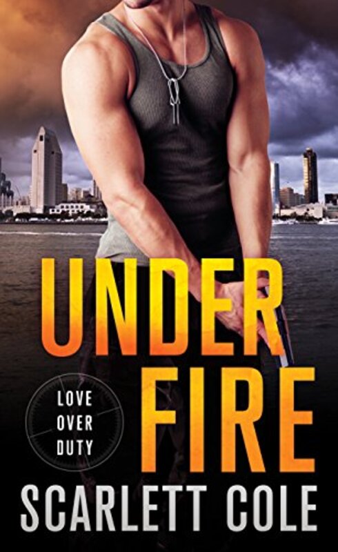 Book cover for "Under Fire" by Scarlett Cole