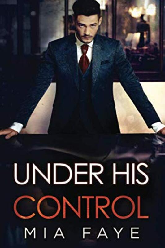 Book cover for "Under His Control" by Mia Faye