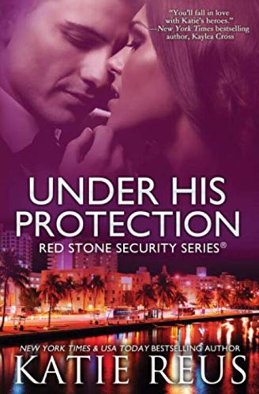 Book cover for "Under His Protection" by Katie Reus