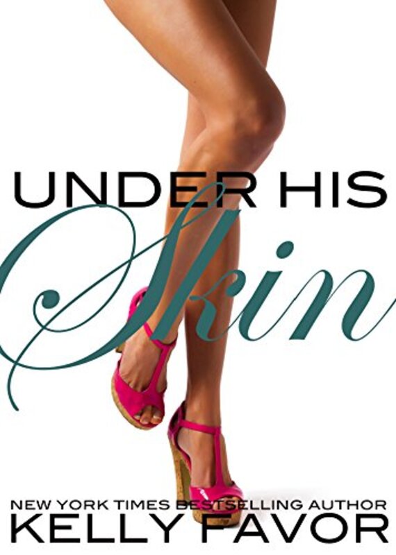Book cover for "Under His Skin" by Kelly Favor