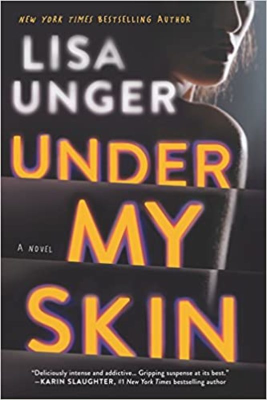Book cover for "Under My Skin" by Lisa Unger
