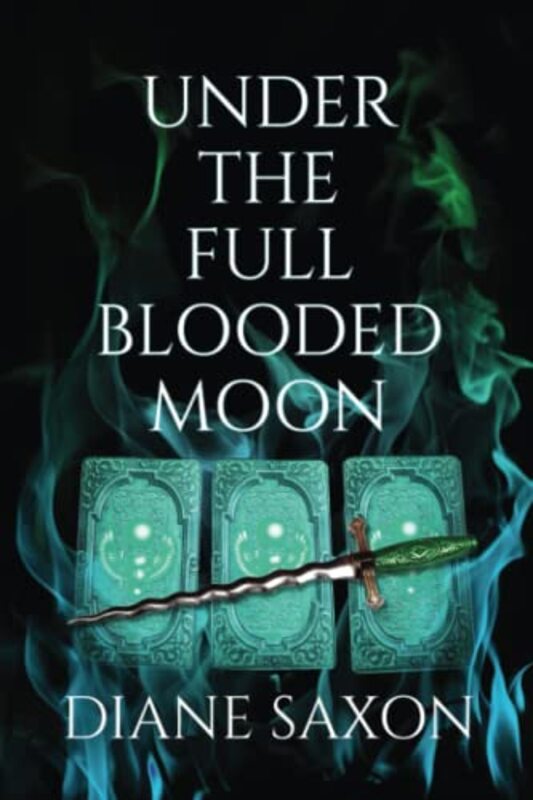 Book cover for "Under The Full Blooded Moon" by Diane Saxon