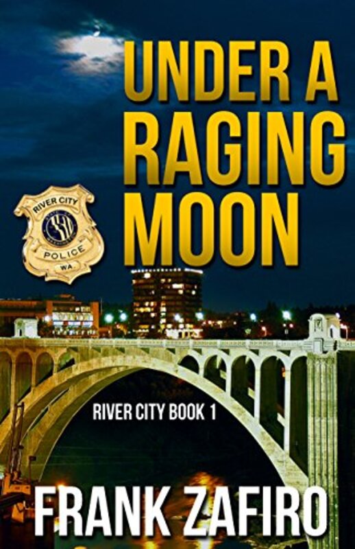 Book cover for "Under a Raging Moon" by Frank Zafiro