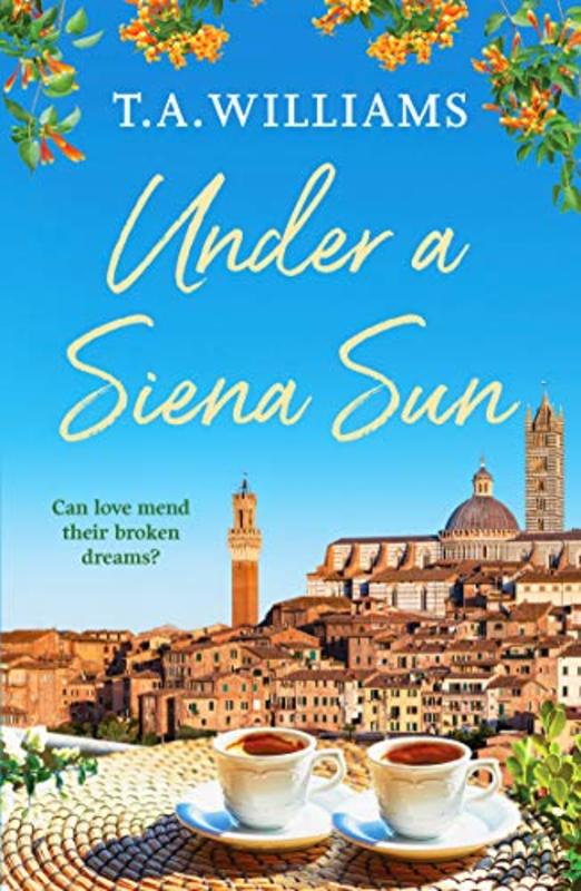 Book cover for "Under a Siena Sun" by TA Williams