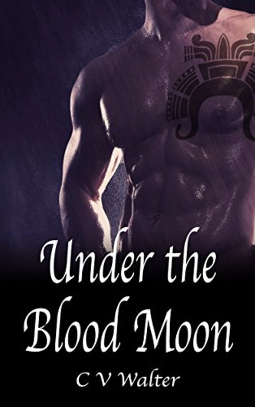 Book cover for "Under the Blood Moon" by CV Walter