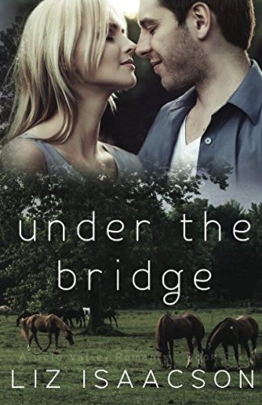 Book cover for "Under the Bridge" by Liz Isaacson