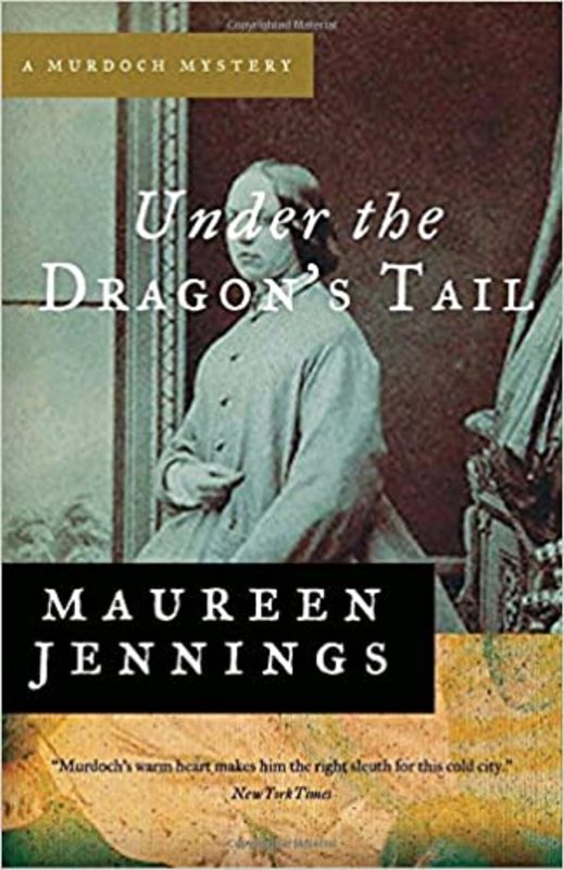 Book cover for "Under the Dragon's Tail" by Maureen Jennings