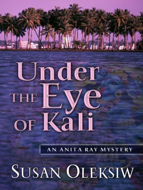 Book cover for "Under the Eye of Kali" by Susan Oleksiw