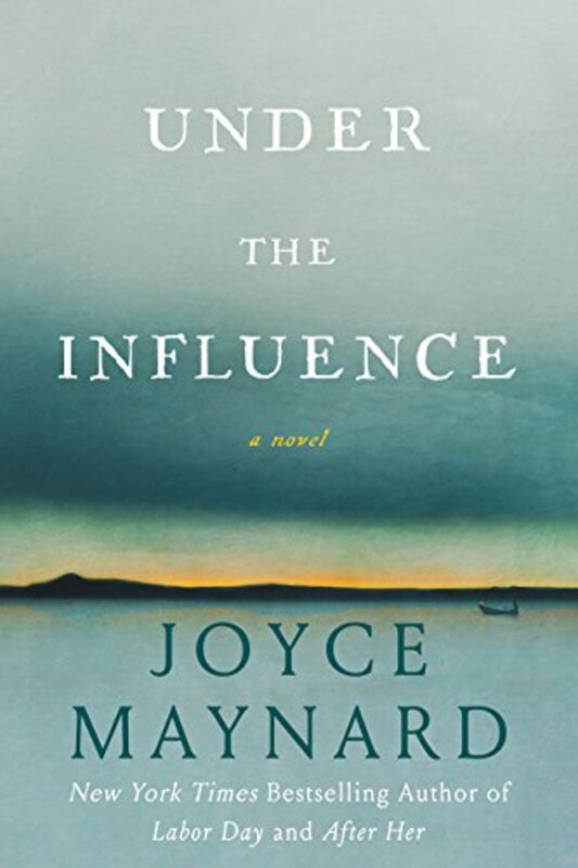 Book cover for "Under the Influence" by Joyce Maynard