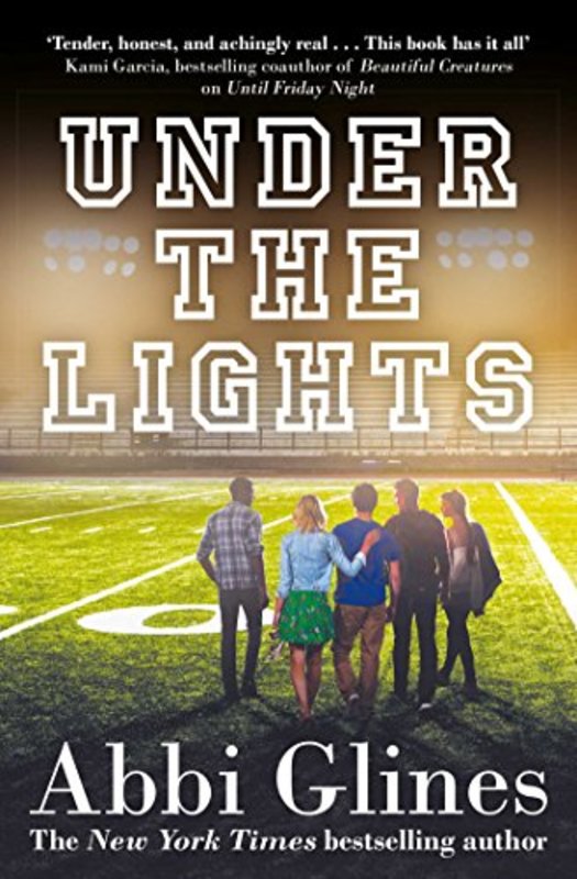 Book cover for "Under the Lights" by Abbi Glines