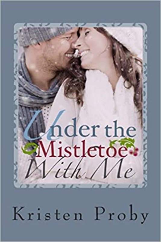 Book cover for "Under the Mistletoe with Me" by Kristen Proby