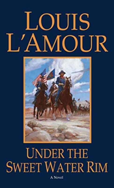 Book cover for "Under the Sweetwater Rim" by Louis LAmour