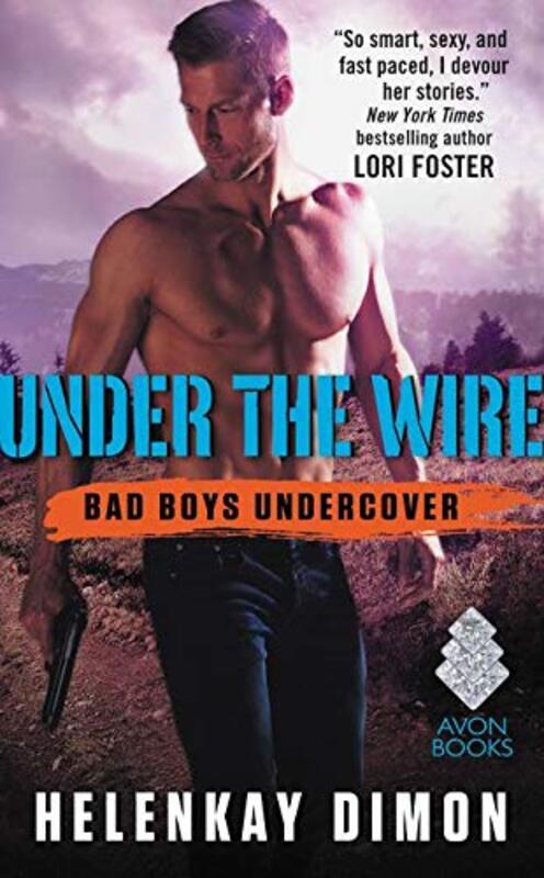 Book cover for "Under the Wire" by HelenKay Dimon