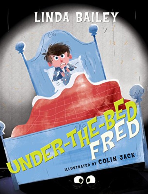 Book cover for "Under-The-Bed Fred" by Linda Bailey
