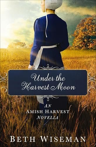 Book cover for "Under the Harvest Moon" by Beth Wiseman