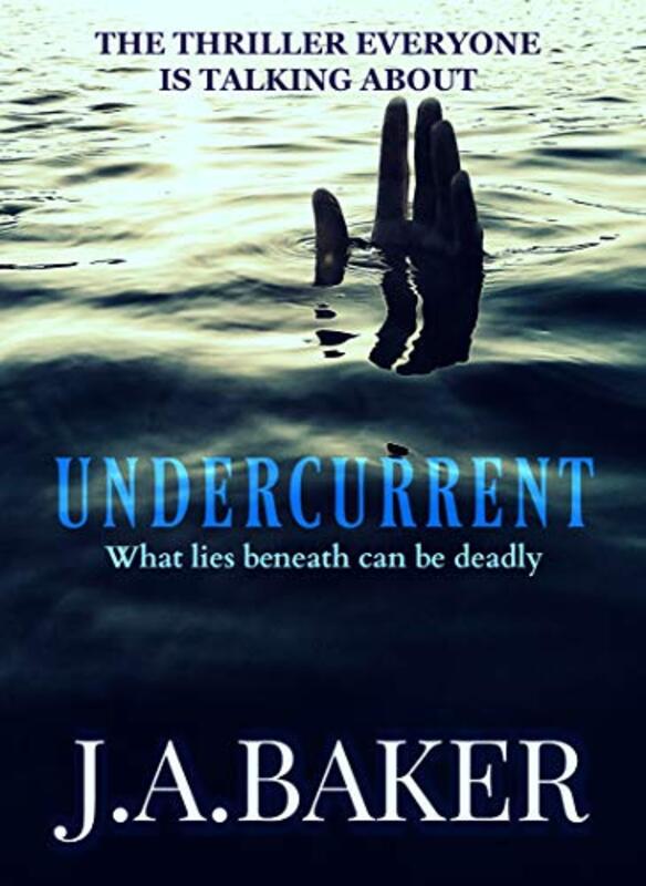 Book cover for "Undercurrent" by JA Baker
